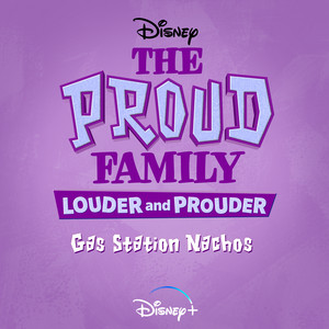Gas Station Nachos - From "The Proud Family: Louder and Prouder" - Cedric The Entertainer | Song Album Cover Artwork