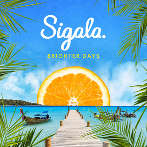Brighter Days (feat. Paul Janeway) - Sigala | Song Album Cover Artwork