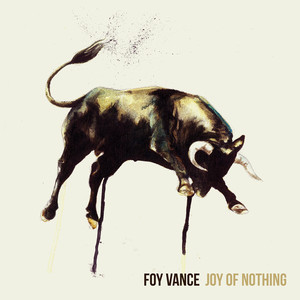 Joy of Nothing - Foy Vance | Song Album Cover Artwork