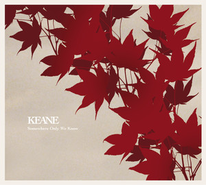 Somewhere Only We Know - Keane | Song Album Cover Artwork