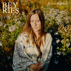 To Love Somebody Beyries | Album Cover