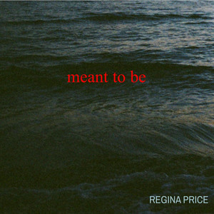 Meant to Be  Regina Price | Album Cover