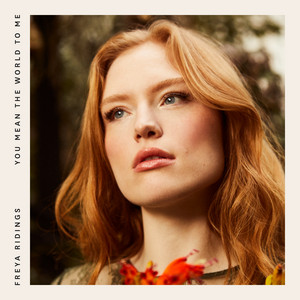 You Mean the World to Me - Freya Ridings | Song Album Cover Artwork