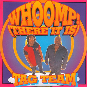 Whoomp! There It Is - Radio Edit - Tag Team | Song Album Cover Artwork