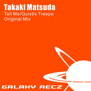 Tell Me - Original Mix Takaki Matsuda | Album Cover