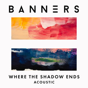 Where The Shadow Ends - Acoustic BANNERS | Album Cover