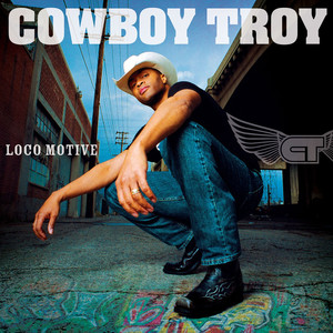 I Play Chicken With the Train (feat. Big & Rich) - Cowboy Troy