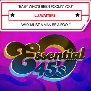 Baby Who's Been Foolin' You LJ Waiters | Album Cover