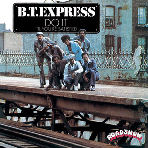 Do It ('Til You're Satisfied) B.T. Express | Album Cover
