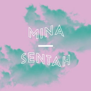 Sentah (feat. Bryte) Mina | Album Cover