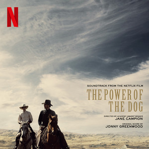 The Power Of The Dog (Soundtrack From The Netflix Film) - Album Cover