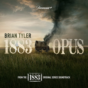 1883 Opus - from the 1883 Original Series Soundtrack Brian Tyler | Album Cover
