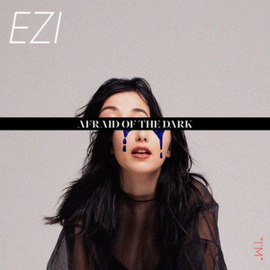 AFRAID OF THE DARK - EZI | Song Album Cover Artwork