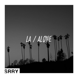 LA / Alone - SRRY | Song Album Cover Artwork