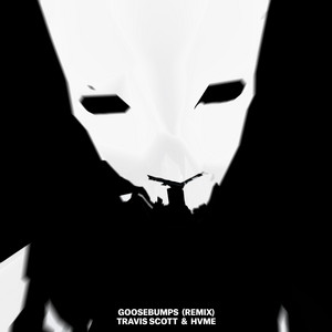 Goosebumps - Remix - Travis Scott | Song Album Cover Artwork