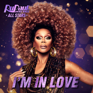 I'm in Love - The Cast of RuPaul's Drag Race All Stars, Season 5 | Song Album Cover Artwork