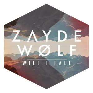 Will I Fall Zayde Wølf | Album Cover