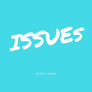 Issues Black Prez | Album Cover
