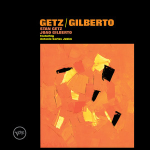 The Girl From Ipanema - Stan Getz & João Gilberto