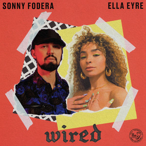 Wired (with Ella Eyre) - Sonny Fodera | Song Album Cover Artwork