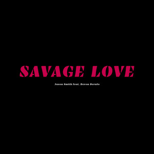 Savage Love Jason Smith | Album Cover