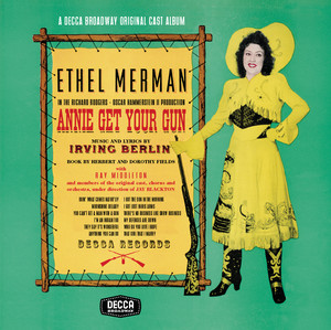 There's No Business Like Show Business - From "Annie Get Your Gun" Ethel Merman | Album Cover
