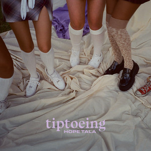Tiptoeing - Hope Tala