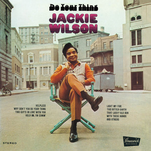 Why Don't You Do Your Thing - Jackie Wilson