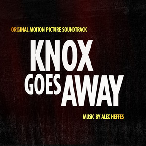 Knox Goes Away - Alex Heffes