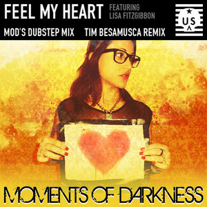 Feel My Heart - Moments Of Darkness