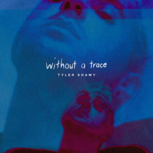 Without a Trace - Tyler Shamy | Song Album Cover Artwork