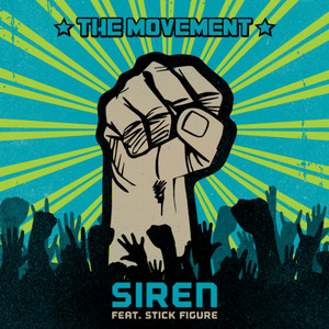 Siren (feat. Stick Figure) - The Movement | Song Album Cover Artwork