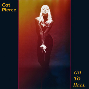 Go to Hell - Cat Pierce | Song Album Cover Artwork