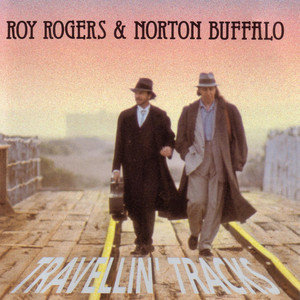 You're Gonna Need Somebody On Your Bond - Roy Rogers & Norton Buffalo | Song Album Cover Artwork