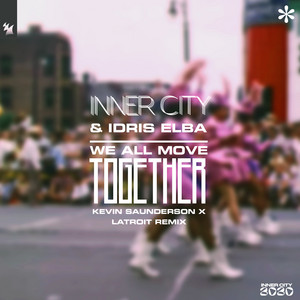 We All Move Together (Kevin Saunderson X Latroit Remix) - Inner City | Song Album Cover Artwork