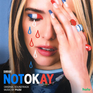 Not Okay (Original Soundtrack) - Album Cover
