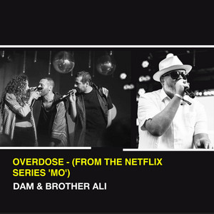 Overdose (From the Netflix Series "Mo") - DAM