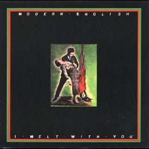 I Melt With You (Film Version) - Modern English | Song Album Cover Artwork