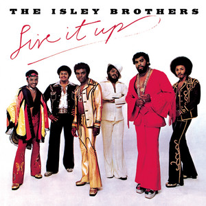 Live It Up, Pts. 1 & 2 - The Isley Brothers | Song Album Cover Artwork