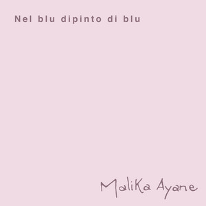 Nel Blu Dipinto Di Blu Malika Ayane | Album Cover