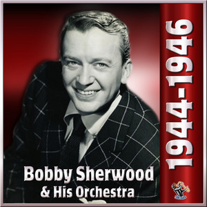 Snuff Stuff - Bobby Sherwood & His Orchestra