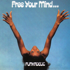 Free Your Mind And Your Ass Will Follow Funkadelic | Album Cover