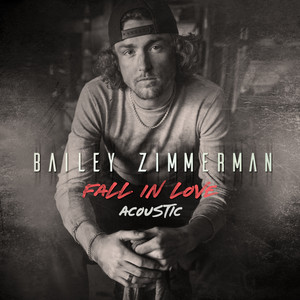Fall In Love - Acoustic - Bailey Zimmerman | Song Album Cover Artwork