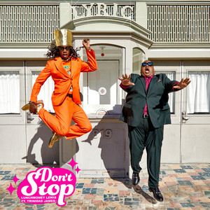 Don't Stop (feat. Trinidad James) - LunchMoney Lewis