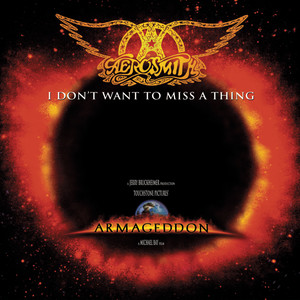 I Don't Want to Miss a Thing - From "Armageddon" Soundtrack Aerosmith | Album Cover