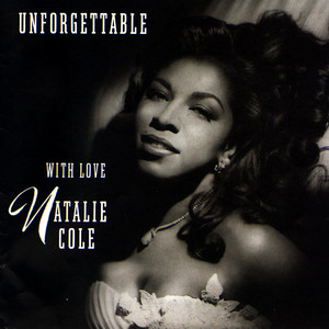 Unforgettable - Natalie Cole | Song Album Cover Artwork