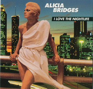 I Love The Nightlife (Disco 'Round) Alicia Bridges | Album Cover