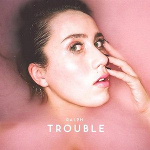 Trouble - Ralph | Song Album Cover Artwork