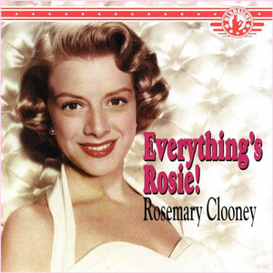 Everything's Coming Up Roses Rosemary Clooney | Album Cover