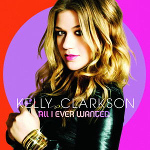 My Life Would Suck Without You Kelly Clarkson | Album Cover
